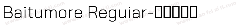Baitumore Reguiar字体转换